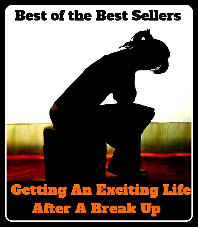 Best of the Best Sellers Getting An Exciting Life After A Break Up(acceptable, worth having, agitating, winsome, alluring, warm, appealing, vehement, ardent, upsetting, astonishing, unobjectionable, attractive)
