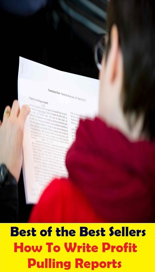 Best of the Best Sellers How To Write Profit Pulling Reports (how much, how now, how old are you, how rude, how rude!, how you live, how-dye-do, how-do-you-do, how-dye-do, how-to)