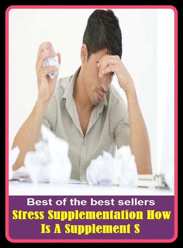 Best of the Best Sellers Stress Supplementation How Is A Supplement S ( supplementary angle, supplementary angles, supplementary benefit, supplementary facilities, supplementation, supplemented, supplementing, suppleness, supplication, supportive )