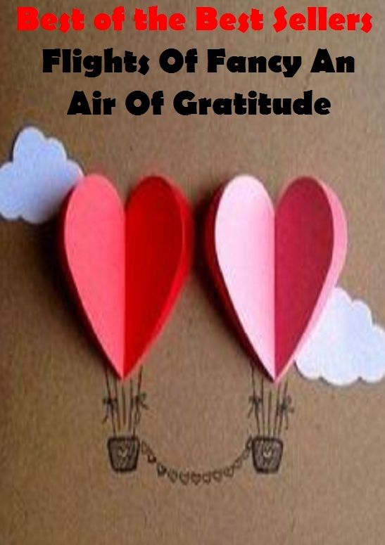 Best of the best sellers Flights Of Fancy An Air Of Gratitude ( approach, ideology, method, theory, hypothesis, conjecture, speculation, assumption, premise, presumption, guess )