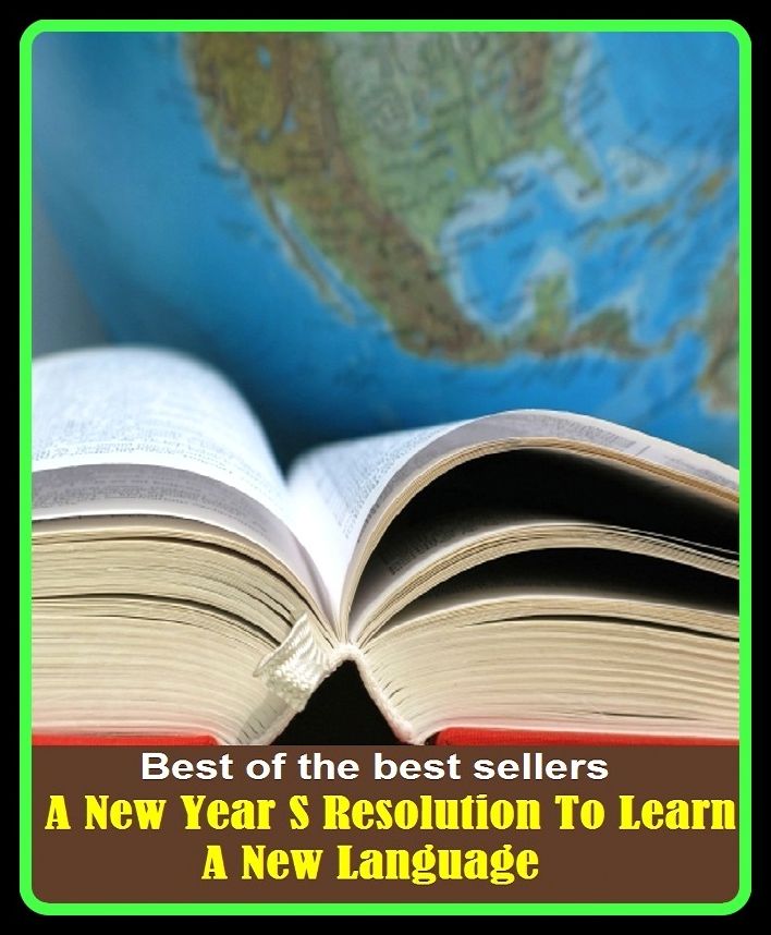 Best of the best sellers A New Year S Resolution To Learn A New Language ( way, method, means, technique, mode, system, approach, manner, line of attack, routine )