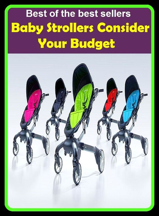 Best of the best sellers Baby Strollers Consider Your Budget ( children, infant, nino, kid, childhood, son, kids, baby, enfant, boy, enfant, infantil, juvenile, infantile, minor, minors, secondary, daughter, enfant, girl, ninos )