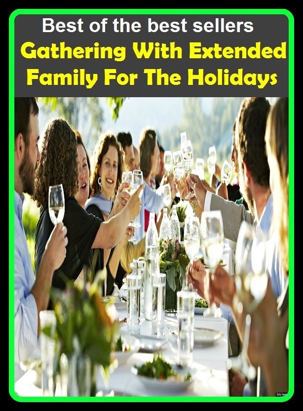 Best of the best sellers Gathering With Extended Family For The Holidays ( families, household, familial, domestic, relatives, households, dynasty, home, familiar, household-type, family-run, family-related, family-owned, kin, family-based )