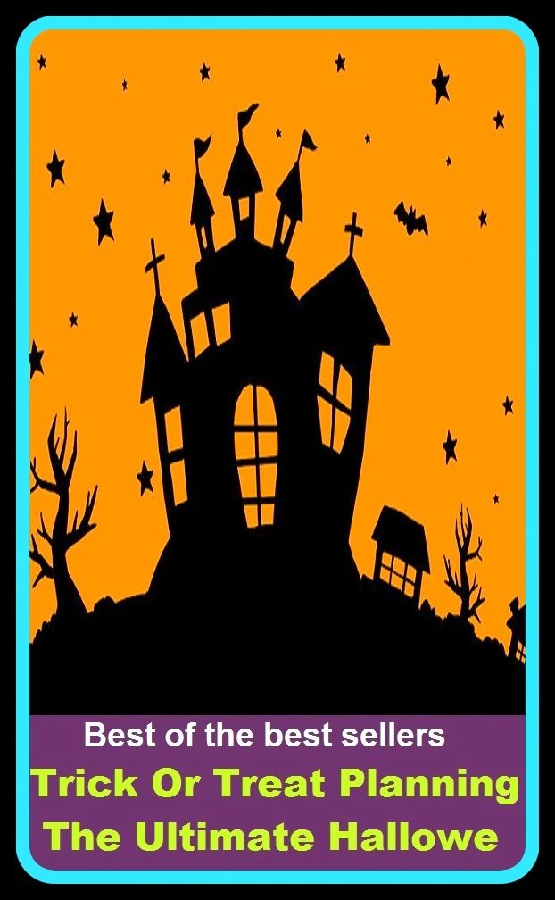 Best of the best sellers Trick Or Treat Planning The Ultimate Hallowe ( way, method, means, technique, mode, system, approach, manner, line of attack, routine )