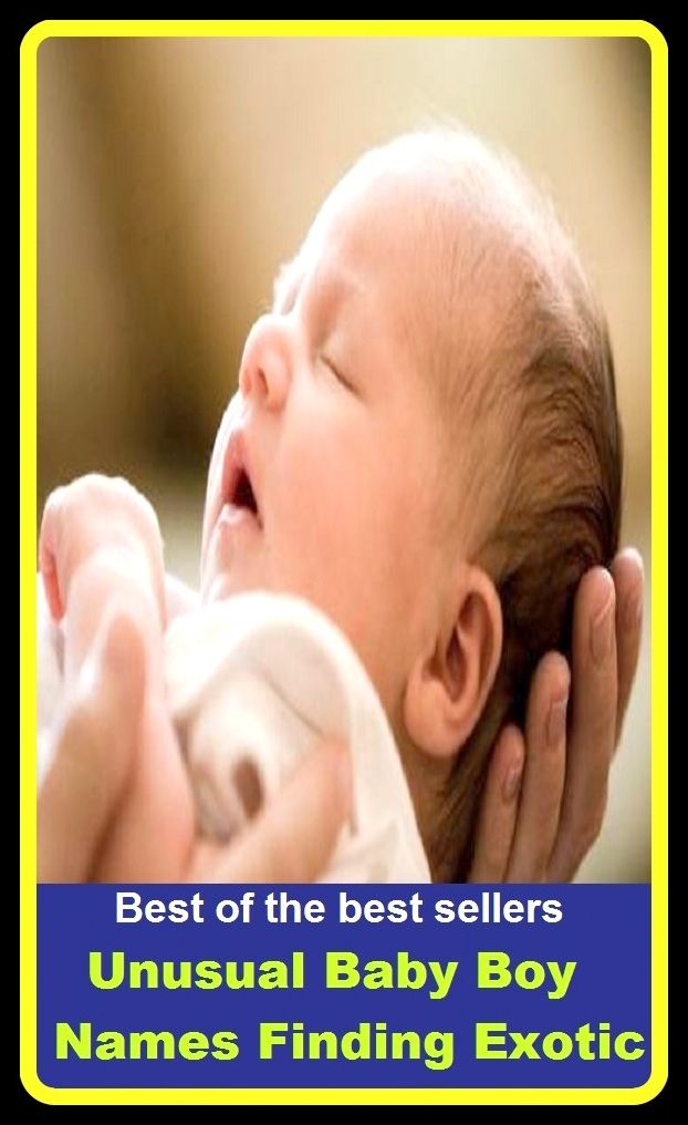 Best of the best sellers Unusual Baby Boy Names Finding Exotic ( children, infant, nino, kid, childhood, son, kids, baby, enfant, boy, enfant, infantil, juvenile, infantile, minor, minors, secondary, daughter, enfant, girl, ninos )