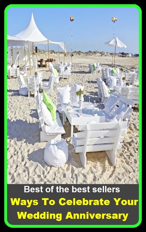 Best of the best sellers Ways To Celebrate Your Wedding Anniversary ( way, method, means, technique, mode, system, approach, manner, line of attack, routine )