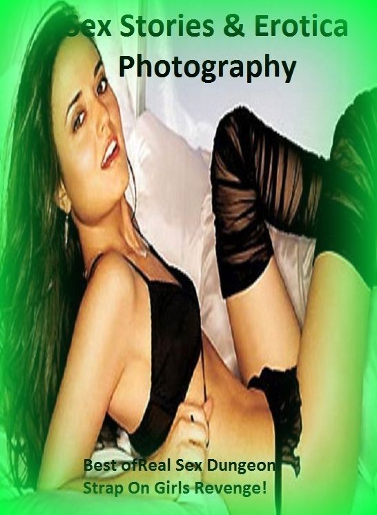 Sex Stories & Erotica Photography: Best of"Real Sex Dungeon Strap On Girls Revenge!" ( Erotic Photography, Erotic Stories, Nude Photos, Naked , Adult Nudes, Breast, Domination, Bare Ass, Lesbian, She-male)