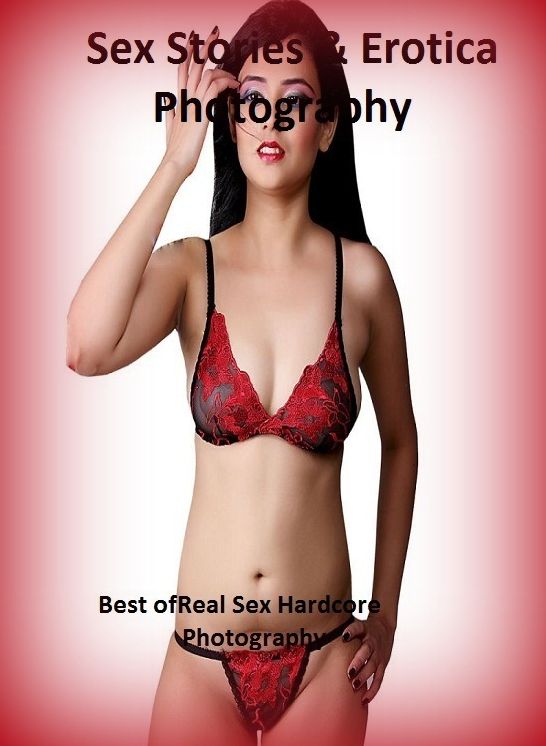 Sex Stories & Erotica Photography: Best of"Real Sex Hardcore Photography" ( Erotic Photography, Erotic Stories, Nude Photos, Naked , Adult Nudes, Breast, Domination, Bare Ass, Lesbian, She-male)