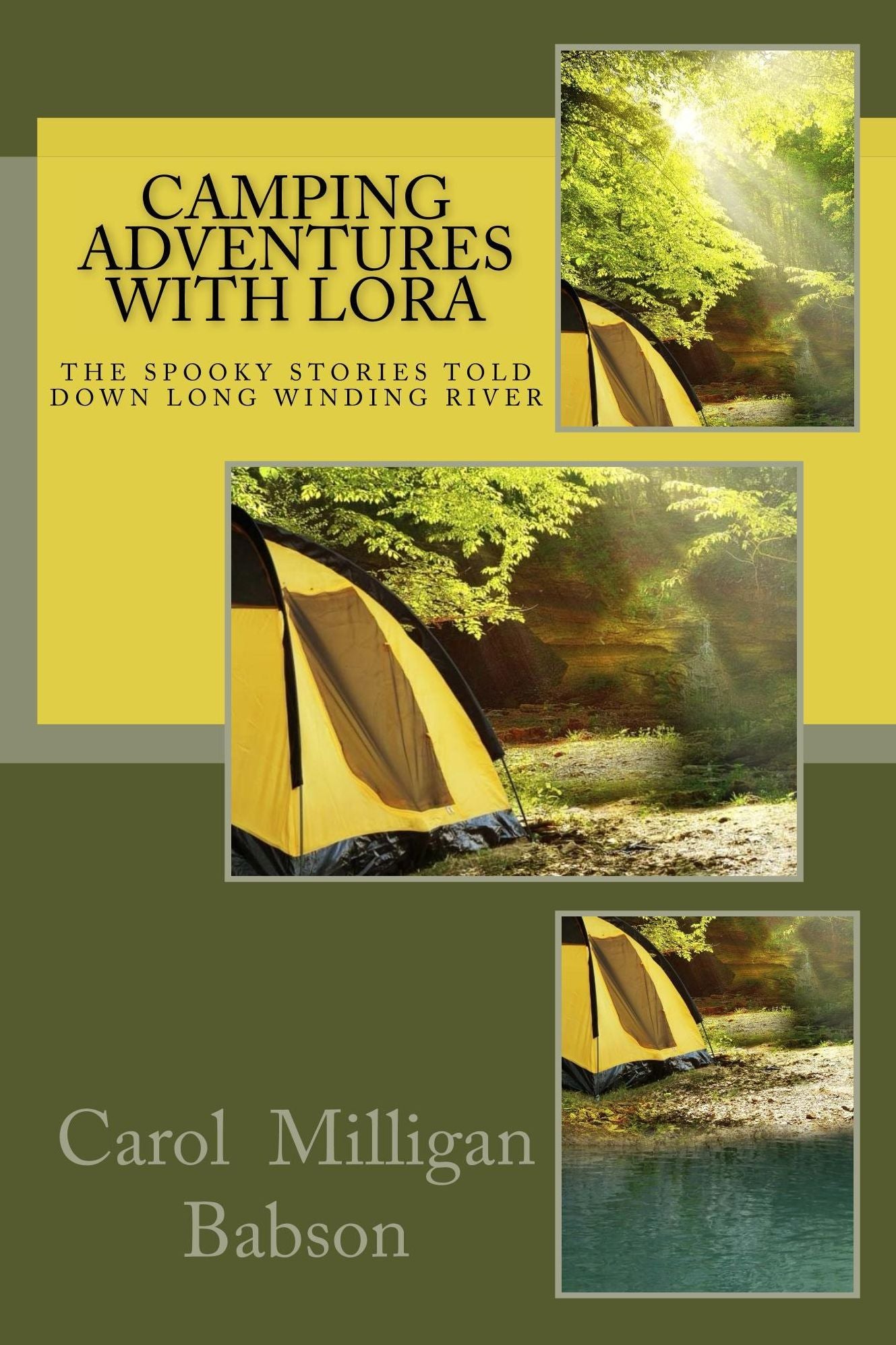 Camping Adventures With Lora--The Spooky Stories Told Down Long Winding River