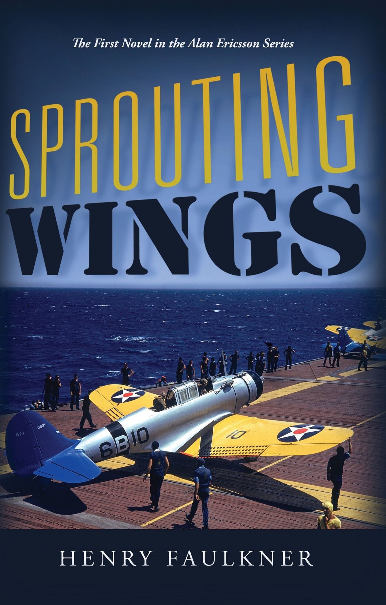 Sprouting Wings: The First Novel in the Alan Ericsson Series