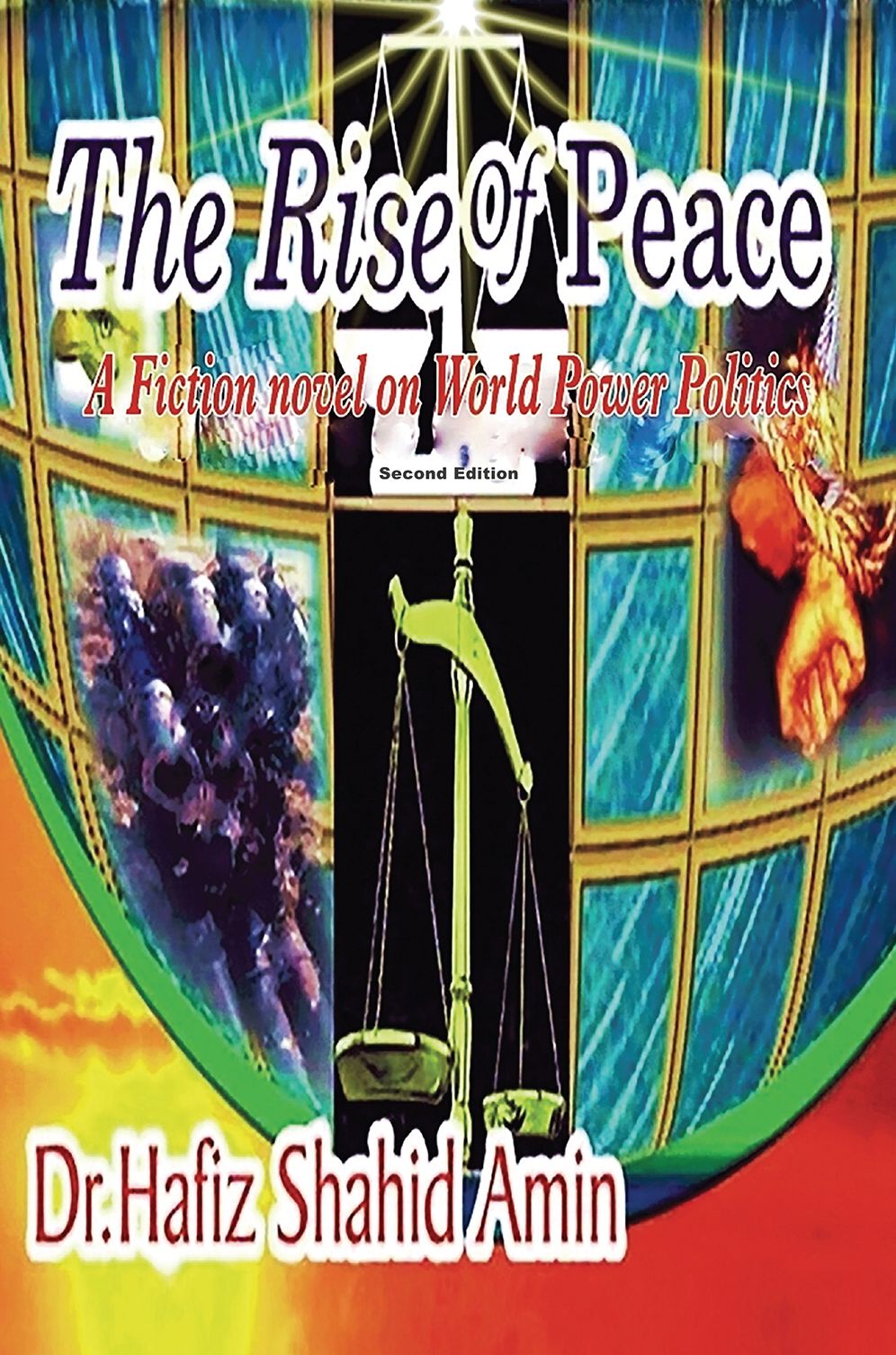 The Rise of Peace: A Fiction Novel on World Power Politics (Second Edition)