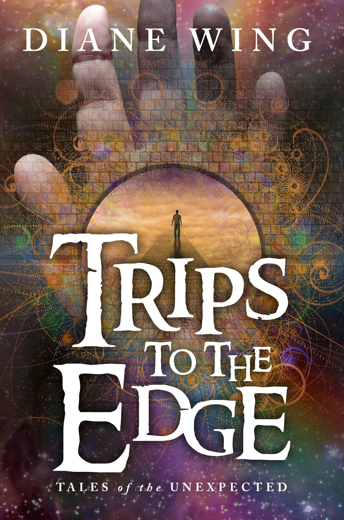 Trips to the Edge: Tales of the Unexpected