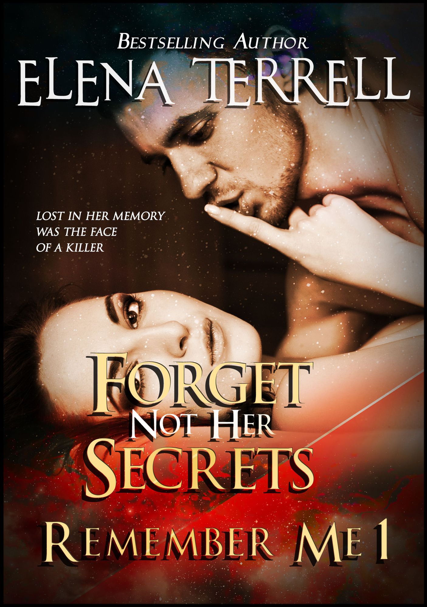 Forget Not Your Secrets: Remember Me 1