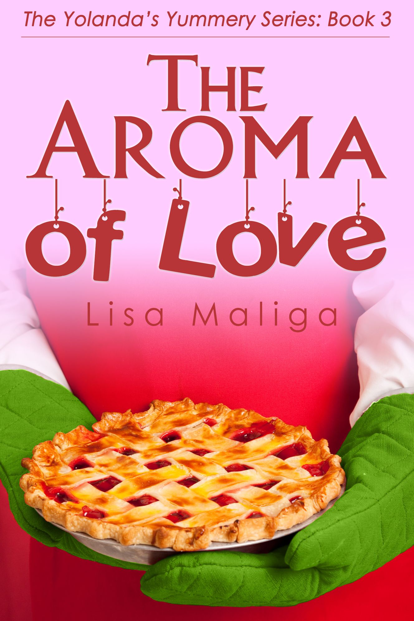 The Aroma of Love (The Yolanda's Yummery Series, Book 3)