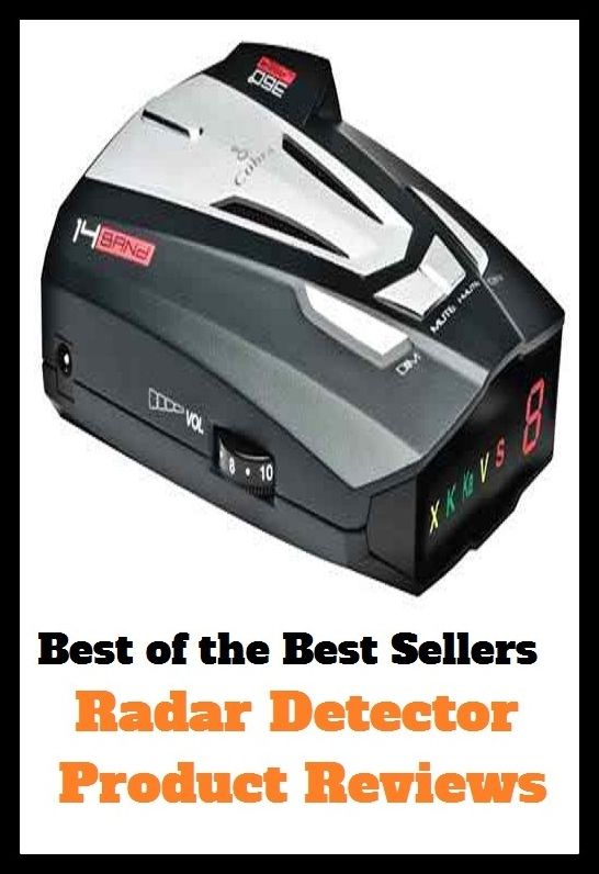 Best of the Best Sellers Radar Detector Product Reviews ( commodity, the bottom line, consequent, tale, count, sum, derivation, staple, development, spin-off )