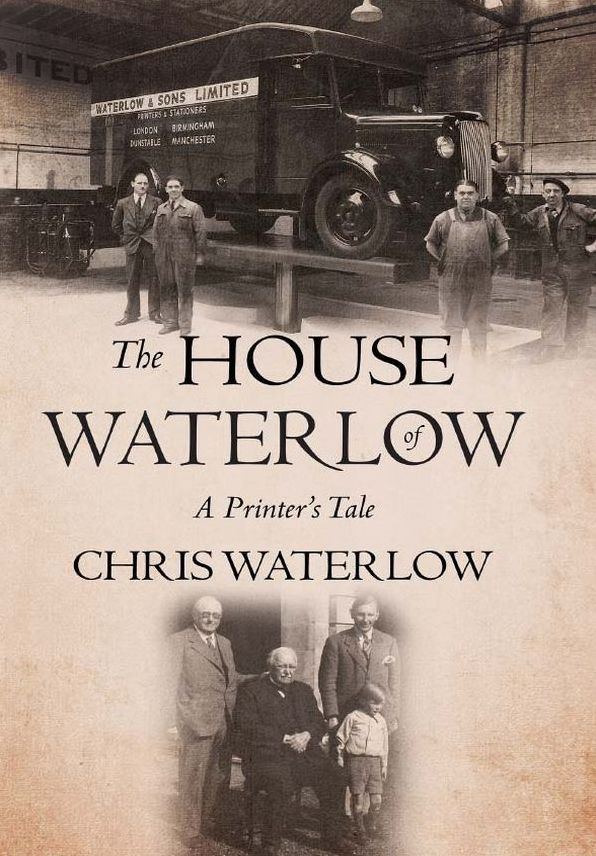 The House of Waterlow: A Printer's Tale