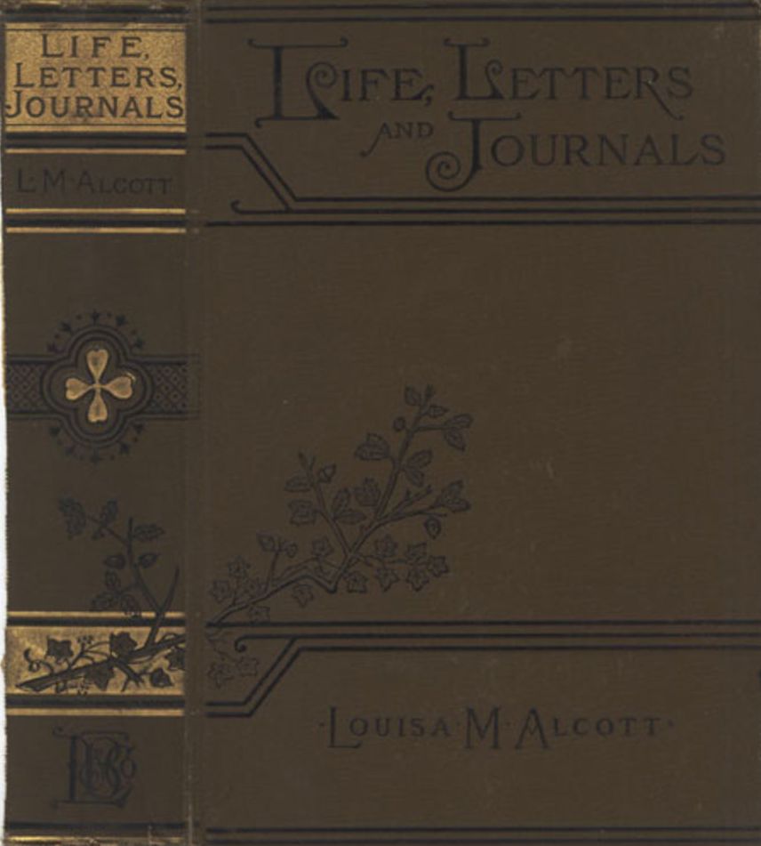 Louisa May Alcott HER Life, Letters, and Journals