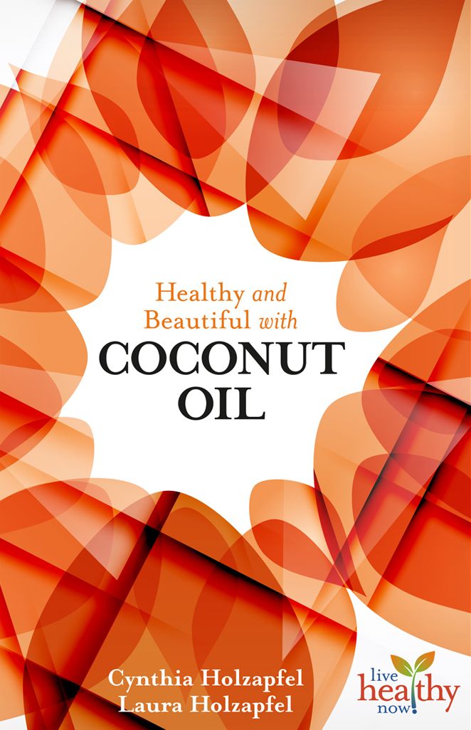 Healthy and Beautiful with Coconut Oil