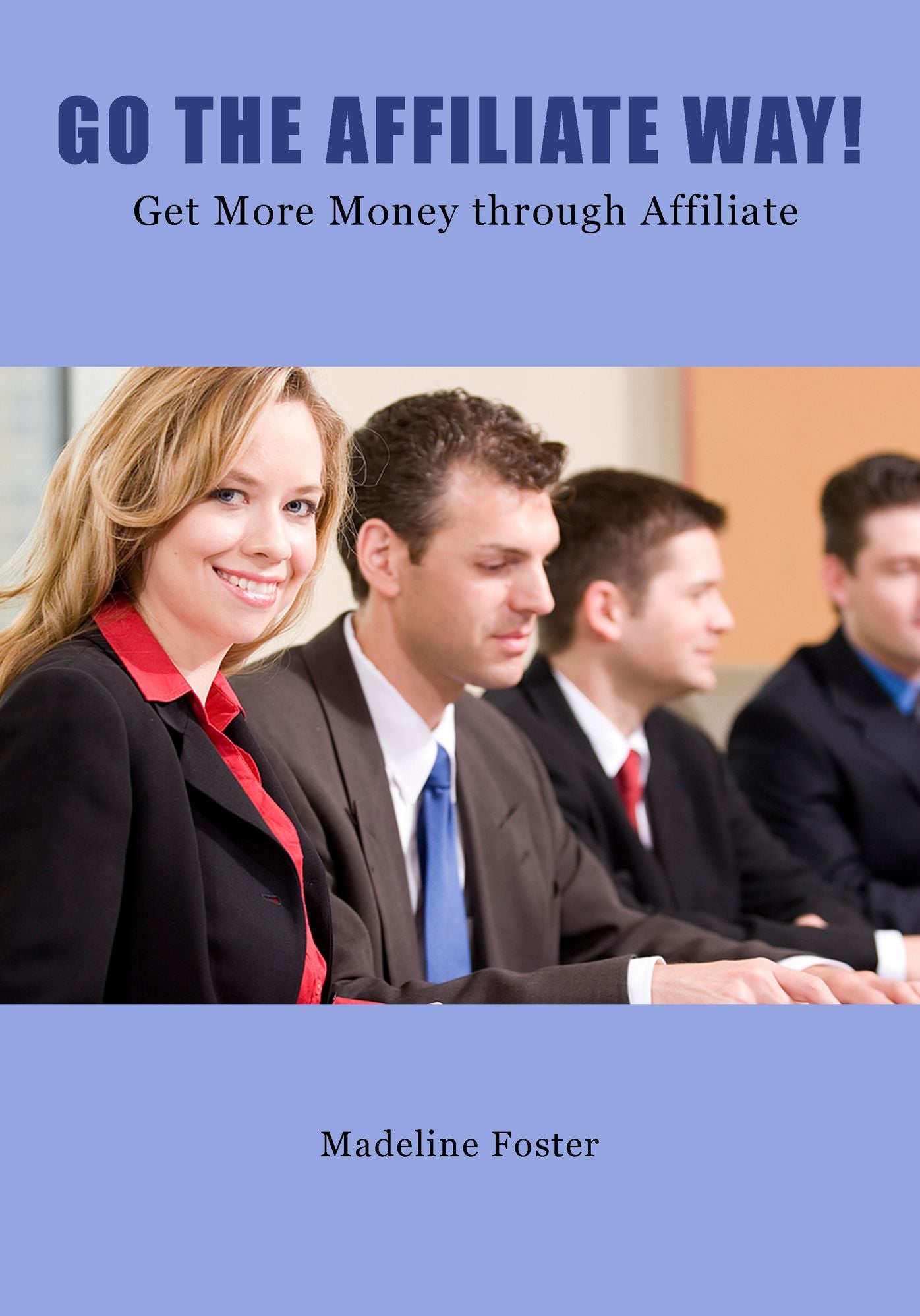 Go the Affiliate Way!