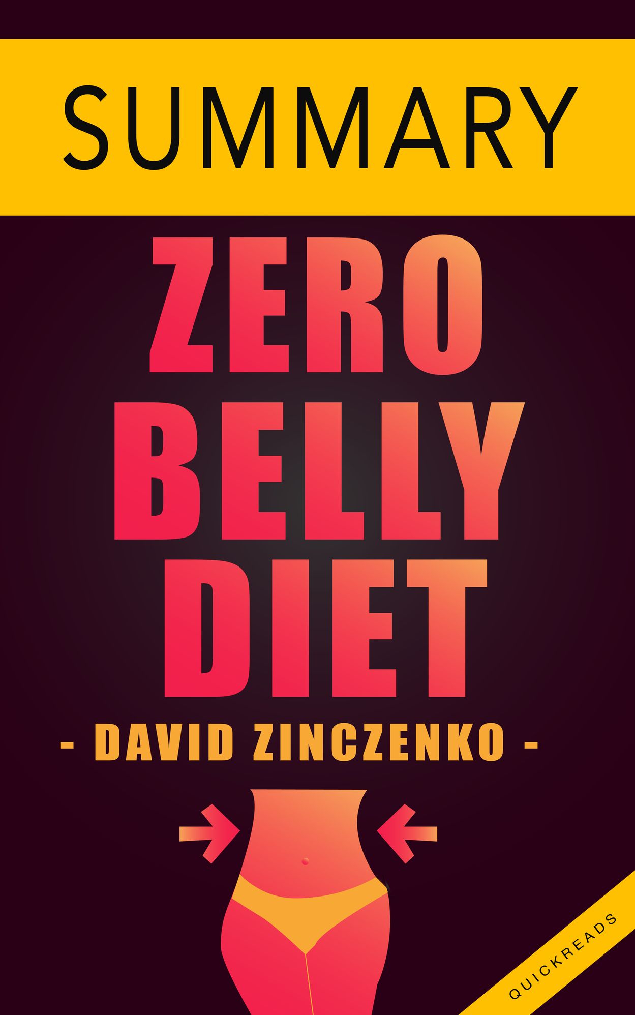 Zero Belly Diet by David Zinczenko -- Quick Summary & Analysis