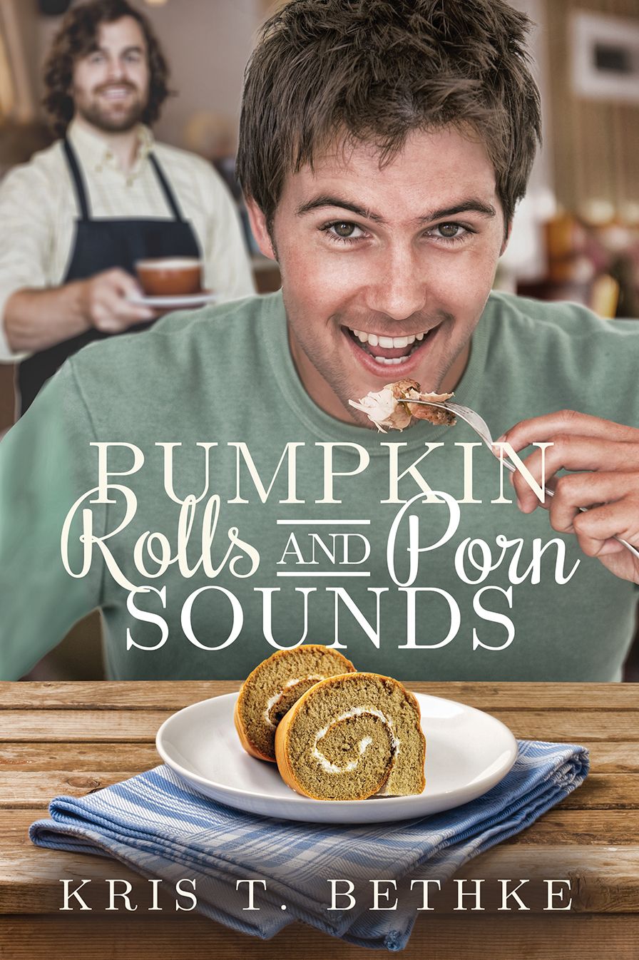 Pumpkin Rolls and Porn Sounds