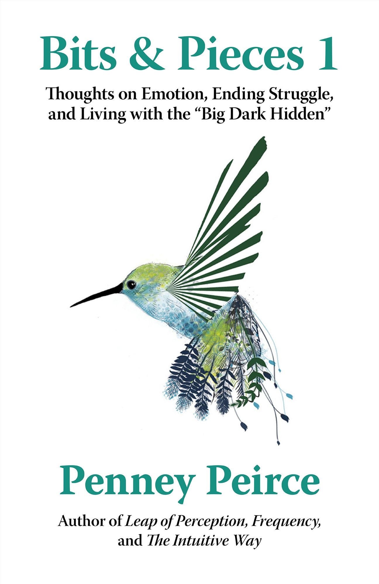Bits & Pieces 1: Thoughts on Emotion, Ending Struggle, and Living with the