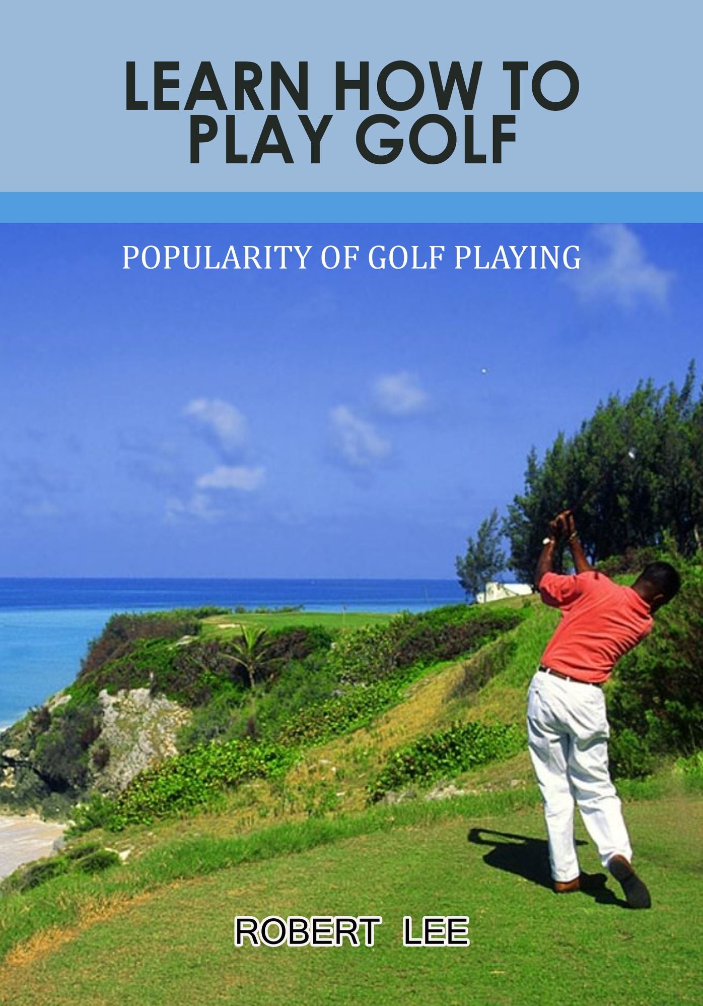 LEARN HOW TO PLAY GOLF