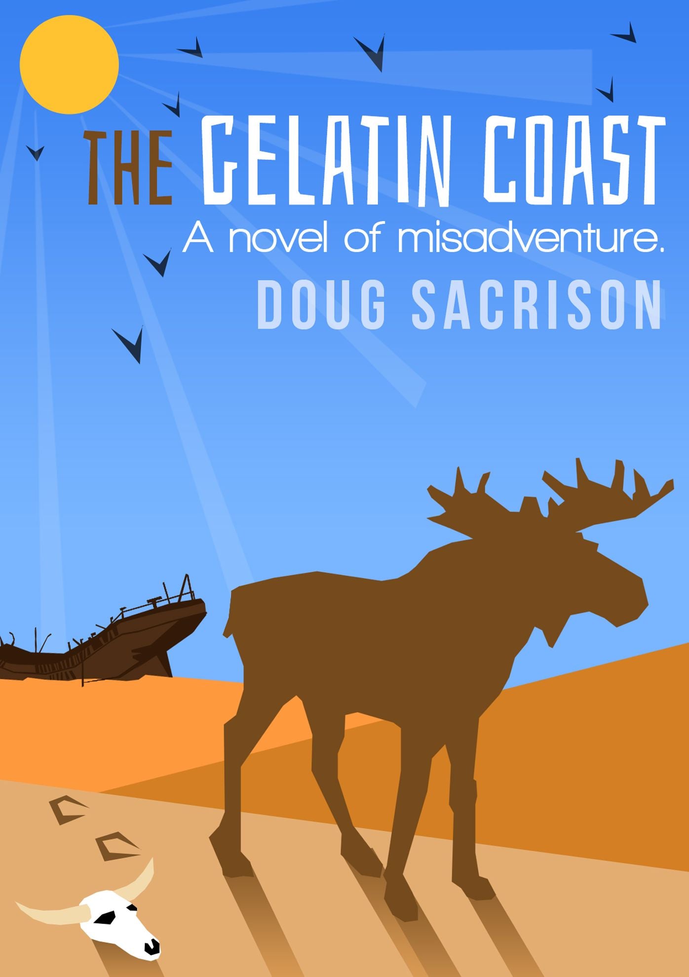 The Gelatin Coast: A Novel of Misadventure