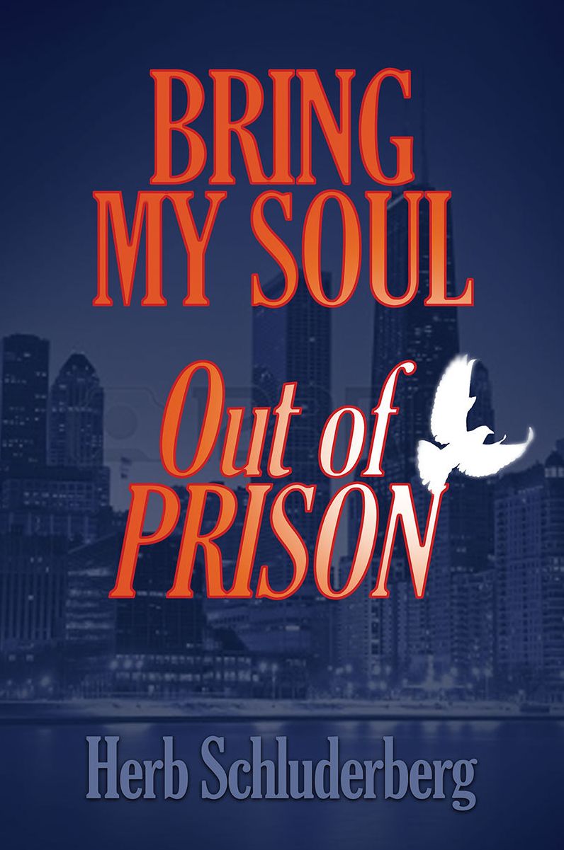 Bring My Soul Out of Prison