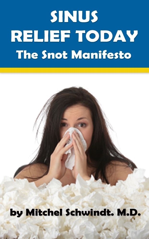 Sinus Relief Today: The Snot Manifesto