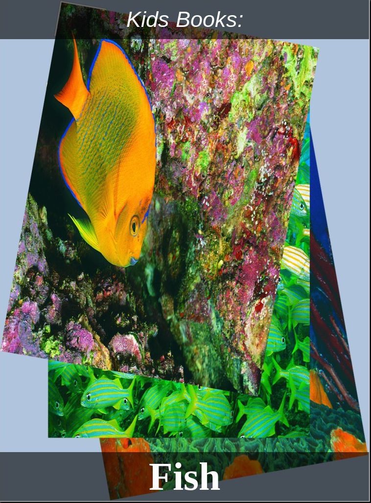 Kids Books: # 77 ( Wildlife, Nature, Sea Life, Wild Birds, Corals, Tigers, Lions, Bears, Elephants, Fish, Sharks, Marine Life, Endangered, Conservation, Ecology, Substainable Living, Tree, Flower )