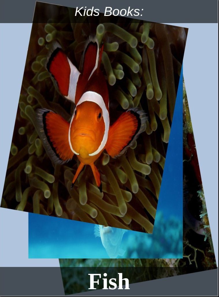 Kids Books: # 83 ( Wildlife, Nature, Sea Life, Wild Birds, Corals, Tigers, Lions, Bears, Elephants, Fish, Sharks, Marine Life, Endangered, Conservation, Ecology, Substainable Living, Tree, Flower )