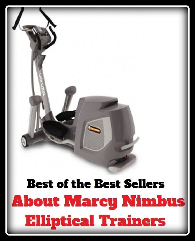 Best of the best seller About Marcy Nimbus Elliptical Trainers(culture,discipline,improvement,information,learning,literacy,scholarship,schooling,science,study)