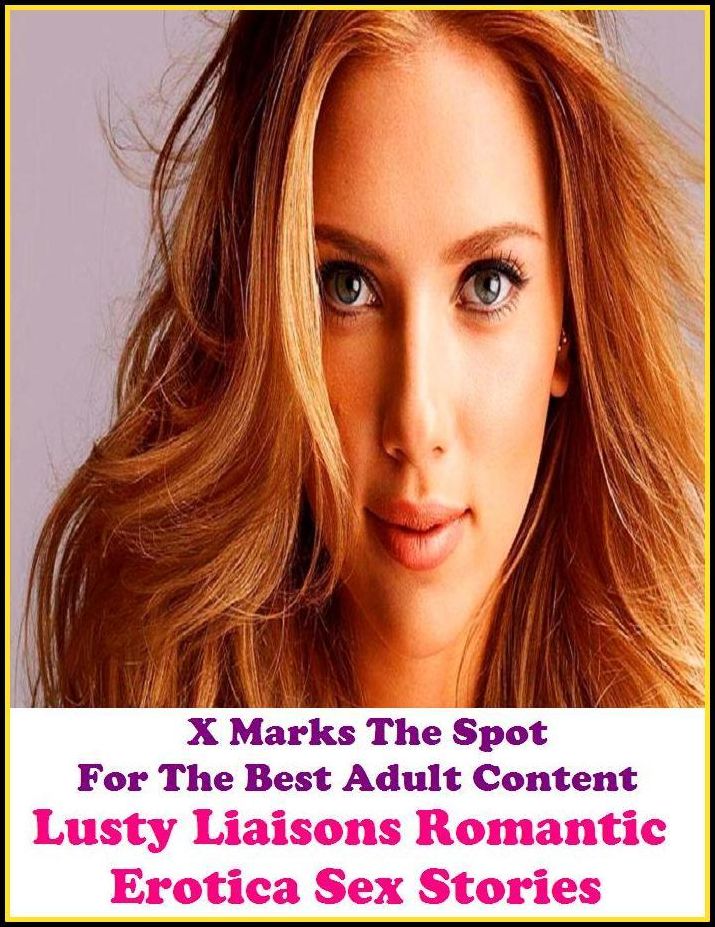 Erotic Stories: X Marks The Spot for The Best Adult Books!X-Rated 10 Sex Sex Sex Lusty Liaisons Romantic Erotica Sex Stories (Erotic Photography, She-male,Gay, Fetish, Bondage, Sex, Erotic, Erotica, Hentai, Oral, Submissive)