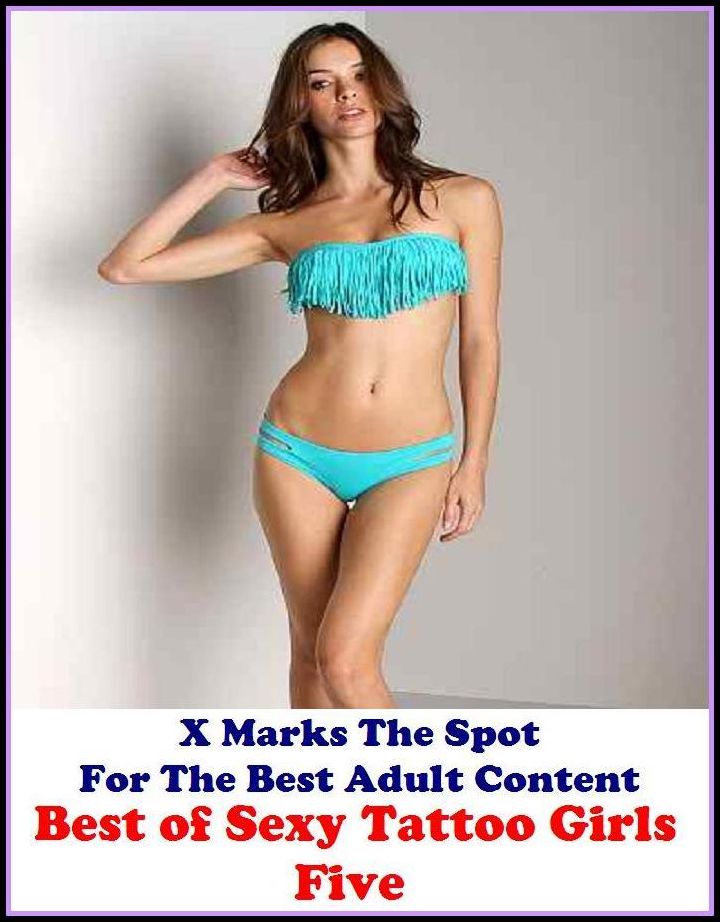 Erotic Photo: X Marks The Spot For The Best Adult Content Best of"Sexy Tattoo Girls Five" ( Erotic Photography, Erotic Stories, Nude Photos, Naked , Adult Nudes, Breast, Domination, Bare Ass, Lesbian, She-male, Gay, Fetish, Bondage, Sex, Erotic, Erotica,
