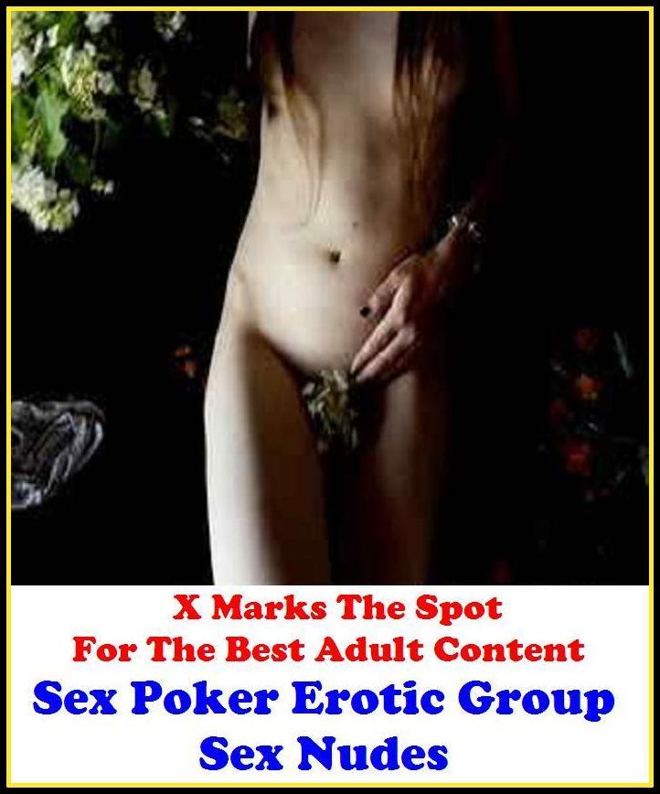Erotica:X Marks The Spot for The Best Adult Books! Sex Poker Erotic Group Sex Nudes (Erotic Photography, Erotic Stories, Bare Ass,Lesbian, She-male,Gay, Fetish, Bondage, Sex, Erotic, Erotica, Hentai, Oral, Submisive, Confession, Adults Only)
