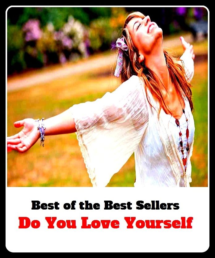 Best of the Best Sellers Do You Love Yourself (Amor, zeal, Astarte, yearning, Benthamism, worship, Christian love, wish very much, Eros)
