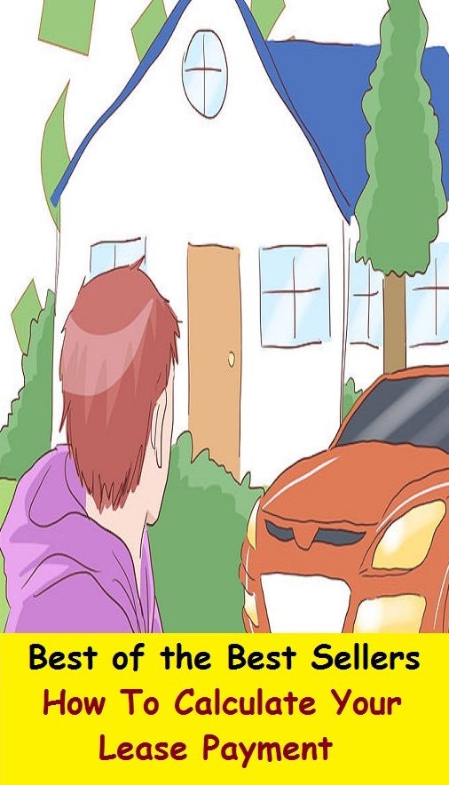 Best of the best seller How To Calculate Your Lease Payment(buying, commerce, retailing, selling, purchasing, auction, sale, trading, transfer, auctioning, bartering)