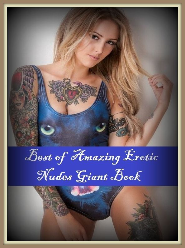 Erotic Romance: So Many Choices Amazing Erotic Nudes Giant Book( Erotic Photography, Erotic Stories, Nude Photos, Naked , Adult Nudes, Breast, Domination, Bare Ass, Lesbian, She-male)