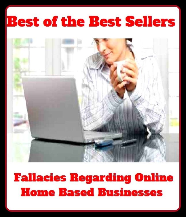 Best of the Best Sellers Fallacies Regarding Online Home Based Businesses ( Aktiengesellschaft, work, action, walk of life, activism, vocation, affair, utility, allegiance, undertaking, art, truck, attempt, traffic )