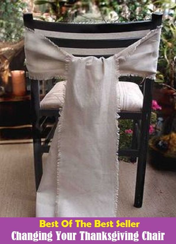 Best of the Best Sellers Changing Your Thanksgiving Chair (change, changing, alternative, transformation, switch, alteration, exchange, interchange, barter, return)