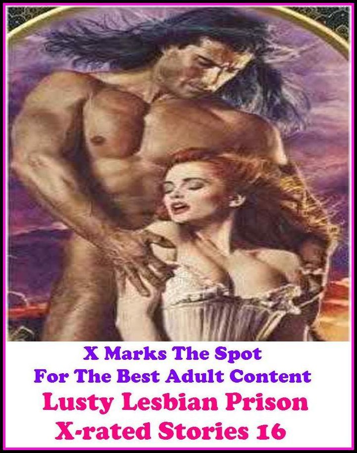 Lesbian: Lusty Lesbian Prison X-rated Stories 16 ( Erotic Photography, Erotic Stories, Nude Photos, Naked , Adult Nudes, Breast, Domination, Bare Ass, Lesbian, She-male, Gay, Fetish, Bondage, Sex, Erotic, Erotica, Hentai, Oral, Submisive, Confession )