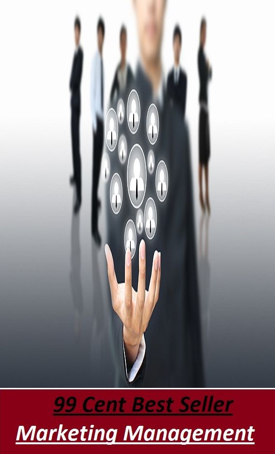 99 Cent Best Seller Marketing Management (cost savings tips, business articles, business documents, Small business tips, media, trade shows, Frugal Marketing, digital marketing, Guerilla Marketing Tactics, Internet Marketing )
