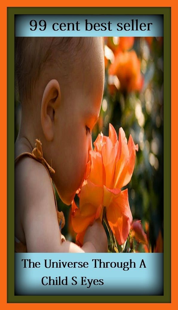 99 Cent Best Seller The Universe Through A Child S Eyes ( solar, stellar, lunar, world, earth, universe, planet, cosmos, space, creation, life, globe, outer space, asteroid, astronomy, telescope )