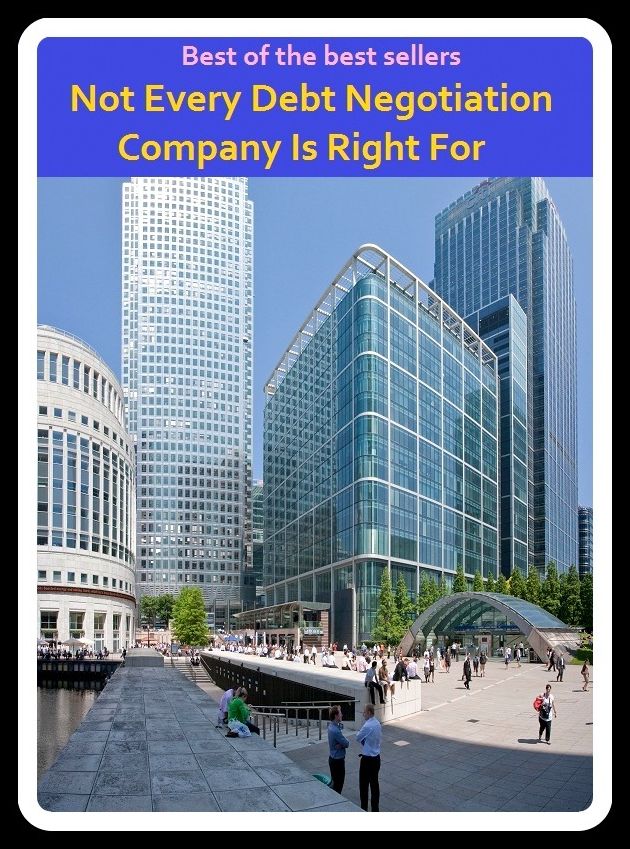 Best of the Best Sellers Not Every Debt Negotiation Company Is Right For ( debt, bill, account, dues, arrears, charges, financial obligation, outstanding payment, check, tab)