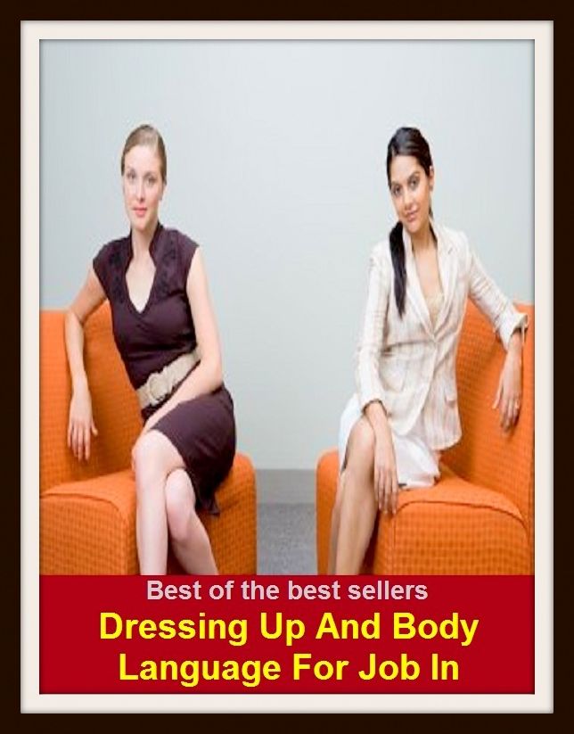 Best of the Best Sellers Dressing Up And Body Language For Job In