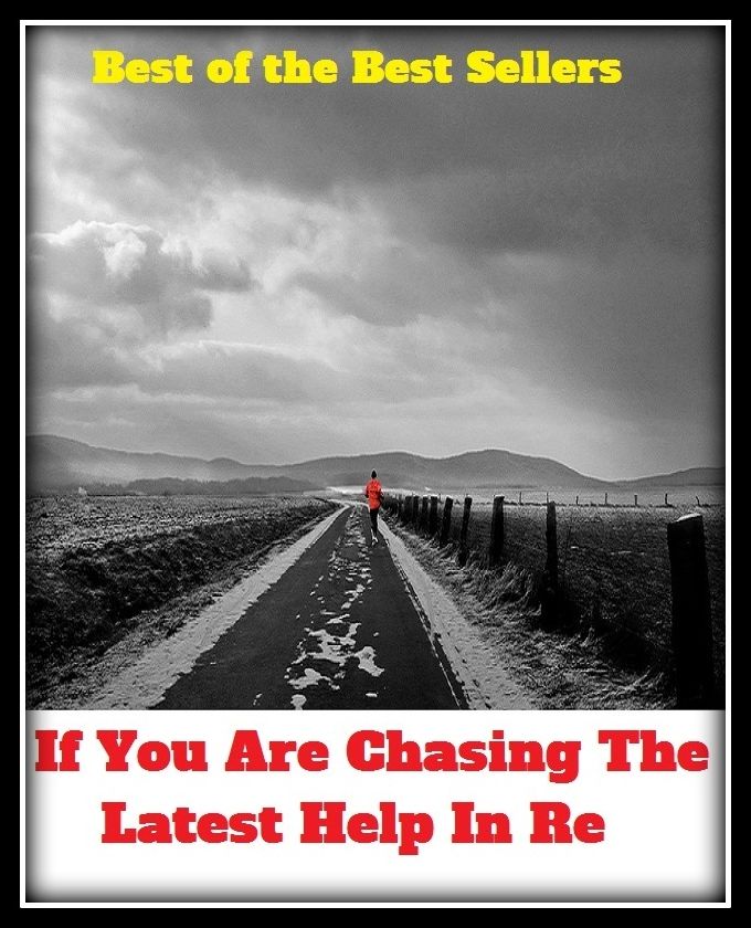 Best of the Best Sellers	If You Are Chasing The Latest Help In Re	The book If You Are Chasing The Latest Help In Re comes highly recommended and it's one you'll really enjoy.