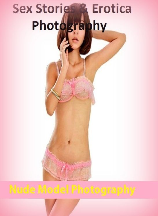 Sex Stories & Erotica Photography: Nude Model Photography (BEST OF 2012) ( Erotic Photography, Erotic Stories, Nude Photos, Naked , Adult Nudes, Breast, Domination, Bare Ass, Lesbian, She-male)