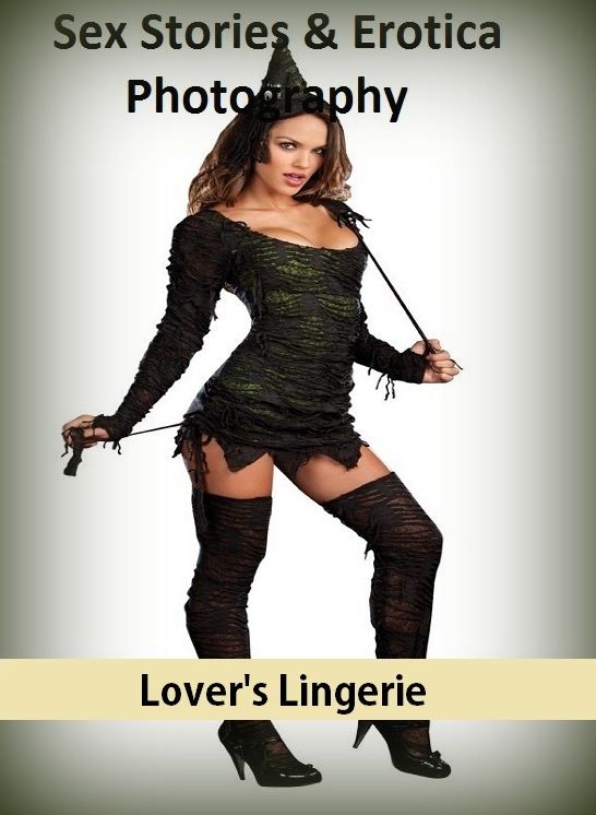 Sex Stories & Erotica Photography: Lover's Lingerie ( Erotic Photography, Erotic Stories, Nude Photos, Naked , Adult Nudes, Breast, Domination, Bare Ass, Lesbian, She-male)