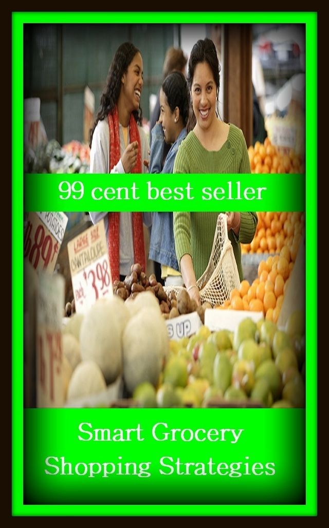 99 Cent Best Seller Smart Grocery Shopping Strategies ( families, household, familial, domestic, relatives, households, dynasty, home, familiar, household-type, family-run, family-related, family-owned, kin, family-based, marital, clan, parents )